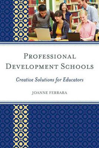 Cover image for Professional Development Schools: Creative Solutions for Educators