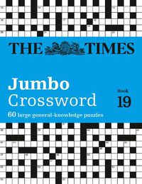 Cover image for The Times 2 Jumbo Crossword Book 19