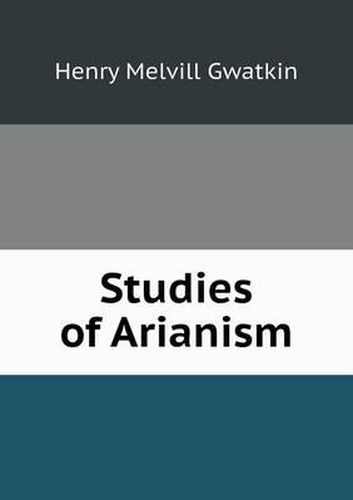 Cover image for Studies of Arianism