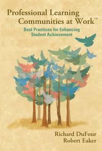 Cover image for Professional Learning Communities at Work TM: Best Practices for Enhancing Students Achievement