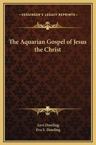 Cover image for The Aquarian Gospel of Jesus the Christ