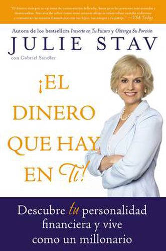 Cover image for El Dinero Que Hay En Ti!: Descubre Tu Personalidad Financiera Y Vive Como Un Millionario