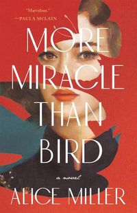 Cover image for More Miracle Than Bird