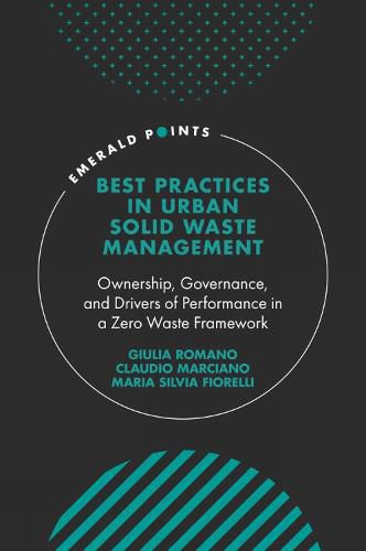 Cover image for Best Practices in Urban Solid Waste Management: Ownership, Governance, and Drivers of Performance in a Zero Waste Framework