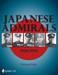 Cover image for Japanese Admirals 1926-1945