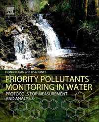 Cover image for Priority Pollutants Monitoring in Water: Protocols for Measurement and Analysis