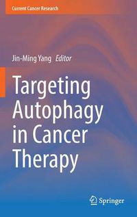 Cover image for Targeting Autophagy in Cancer Therapy