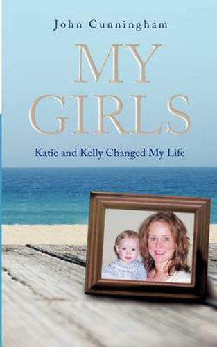 My Girls: Katie and Kelly Changed My Life