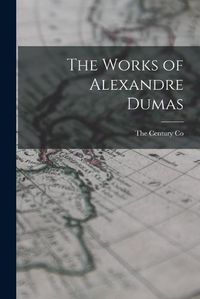 Cover image for The Works of Alexandre Dumas