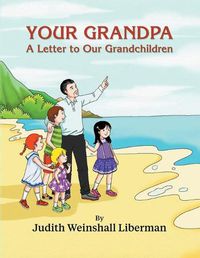 Cover image for Your Grandpa: A Letter to Our Grandchildren