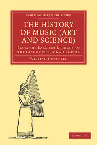 Cover image for The History of Music (Art and Science): From the Earliest Records to the Fall of the Roman Empire