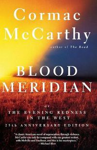 Cover image for Blood Meridian: Or the Evening Redness in the West