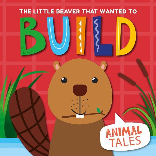 Cover image for The Little Beaver that wanted to Build