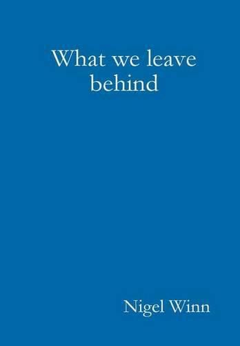 Cover image for What We Leave Behind