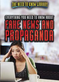 Cover image for Everything You Need to Know about Fake News and Propaganda