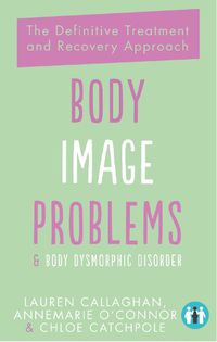 Cover image for Body Image Problems and Body Dysmorphic Disorder