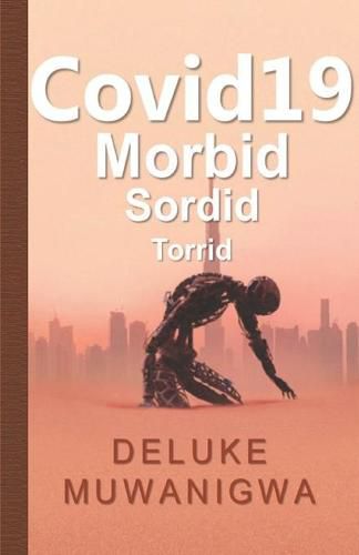 Cover image for Covid 19: Morbid Sordid Torrid