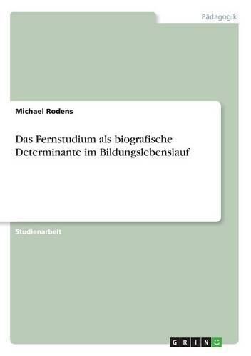 Cover image for Das Fernstudium als biografische Determinante im Bildungslebenslauf