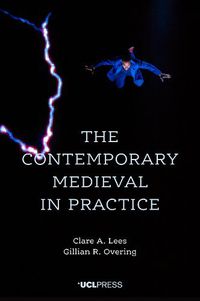 Cover image for The Contemporary Medieval in Practice