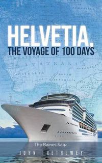 Cover image for Helvetia, the Voyage of 100 Days