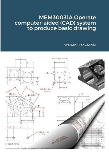 Cover image for MEM30031A Operate computer-aided (CAD) system to produce basic drawing