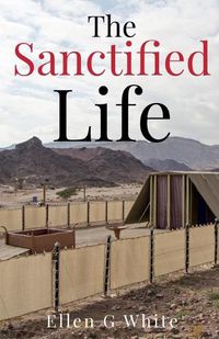 Cover image for The Sanctified Life