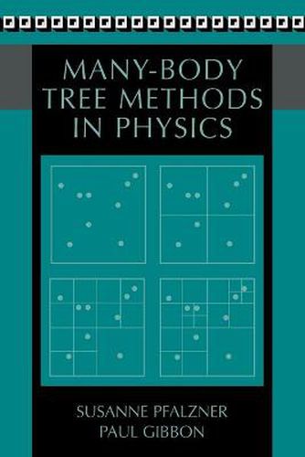 Many-Body Tree Methods in Physics