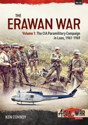 Cover image for The Erawan War: Volume 1: the CIA Paramiitary Campaign in Laos, 1961-1974