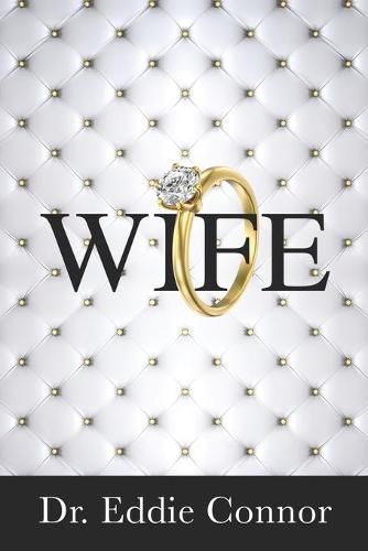 Cover image for Wife: Becoming the Right One for the Right One