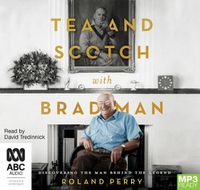 Cover image for Tea And Scotch With Bradman