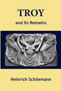 Cover image for Troy and Its Remains