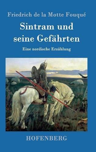 Sintram und seine Gefahrten: Eine nordische Erzahlung