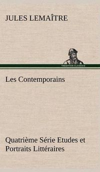 Cover image for Les Contemporains, Quatrieme Serie Etudes et Portraits Litteraires