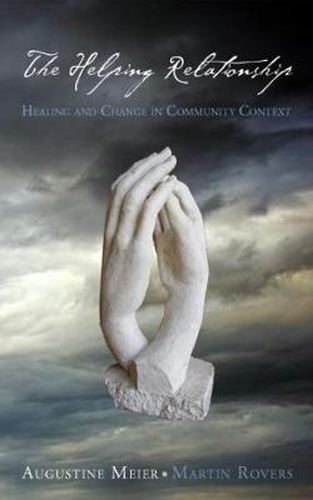 Cover image for The Helping Relationship: Healing and Change in Community Context