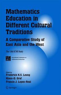 Cover image for Mathematics Education in Different Cultural Traditions- A Comparative Study of East Asia and the West: The 13th ICMI Study