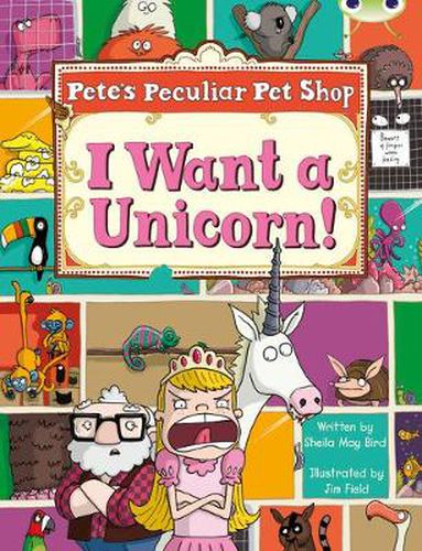 Bug Club Guided Non Fiction Year Two Purple B Pete's Peculiar Pet Shop: I Want a Unicorn!