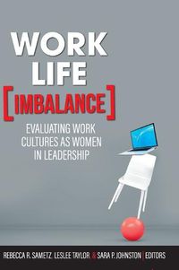 Cover image for Work-Life Imbalance: Evaluating Work Cultures as Women in Leadership