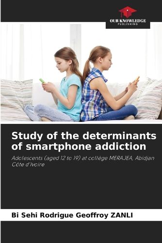 Study of the determinants of smartphone addiction