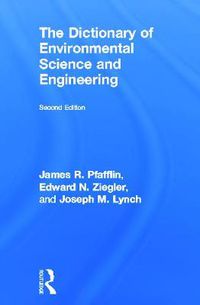 Cover image for The Dictionary of Environmental Science and Engineering