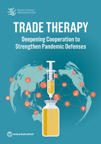 Cover image for Trade Therapy: Deepening Cooperation to Strengthen Pandemic Defenses