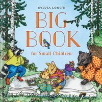 Cover image for Sylvia Long's Big Book for Small Children