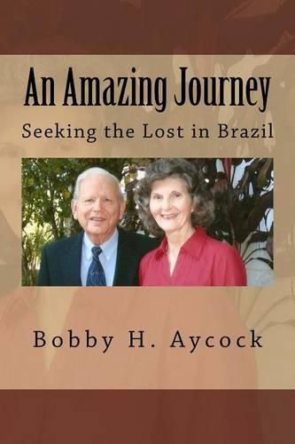 Cover image for An Amazing Journey: Seeking the Lost in Brazil