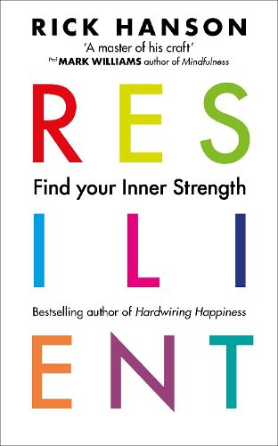 Cover image for Resilient: 12 Tools for transforming everyday experiences into lasting happiness