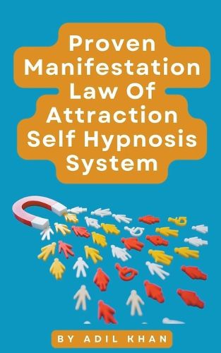 Cover image for Proven Manifestation, Law Of Attraction Self Hypnosis System