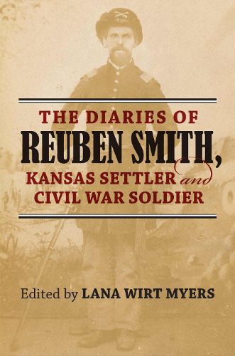 Cover image for The Diaries of Reuben Smith, Kansas Settler and Civil War Soldier