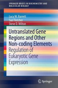 Cover image for Untranslated Gene Regions and Other Non-coding Elements: Regulation of Eukaryotic Gene Expression