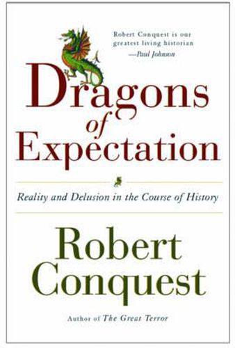 Cover image for The Dragons of Expectation: Reality and Delusion in the Course of History