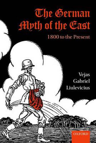 Cover image for The German Myth of the East: 1800 to the Present