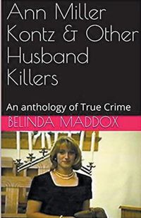 Cover image for Ann Miller Kontz & Other Husband Killers