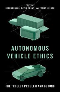 Cover image for Autonomous Vehicle Ethics: The Trolley Problem and Beyond